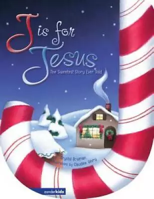 J Is For Jesus: The Sweetest Story Ever Told - Board Book - GOOD • $4.01