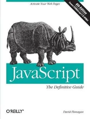 JavaScript: The Definitive Guide Activate Your Web Pages 9780596805524 • £51.99