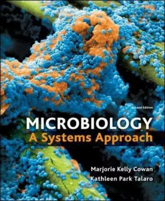 Microbiology: A Systems Approach By Cowan Marjorie Kelly; Talaro Kathleen Park • $5.30