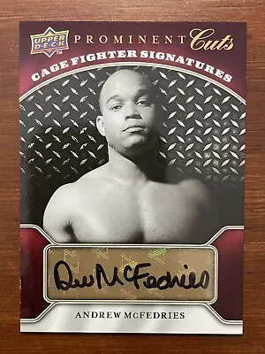 2009 UD Prominent Cuts Cage Fighter Signatures Drew McFedries Auto 1st Autograph • $4.50