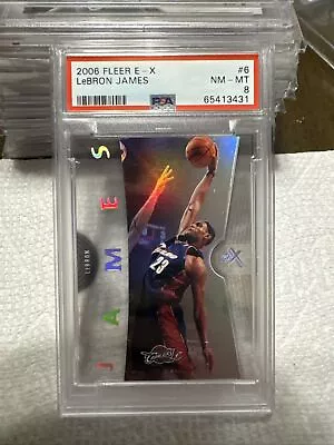 Lebron James 2006 Fleer E-X #6 Los Angeles Lakers / Cleveland Cavs PSA 8 NM-MT • $9.99