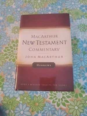 Hebrews: New Testament Commentary MacArthur New Testament Commentary Series NEW • $14.99