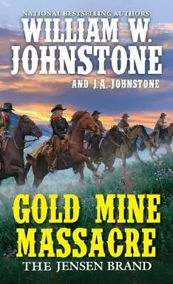 Gold Mine Massacre By Johnstone William W.; Johnstone J. A. • $4.58