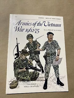 Men-At-Arms Ser.: Armies Of The Vietnam War 1962-75 By Philip Katcher (1980... • $25