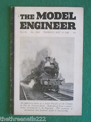 MODEL ENGINEER - SUPER PACIFIC - 16 May 1946 Vol 94 # 2349 • $6.83