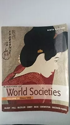 A History Of World Societies Volume 2: Since 1450 • $5.22