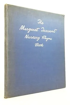 £76.40 • Buy THE MARGARET TARRANT NURSERY RHYME BOOK. Illus. By Tarrant, Margaret