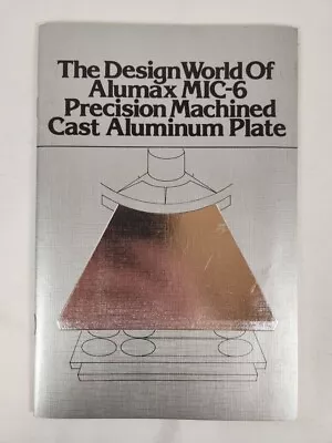 The Design World Of Alumax MIC-6 Precision Machined Cast Aluminum Plate 1984 PB • $23.99