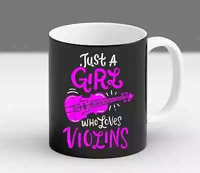 Violin For Girls Just A Girl Who Loves Violins Instrument Violinist Coffee Mug • $20.99