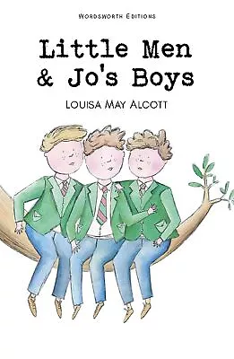 Little Men & Jo's Boys (Wordsworth Children's Classics) By Alcott Louisa May • £1.66