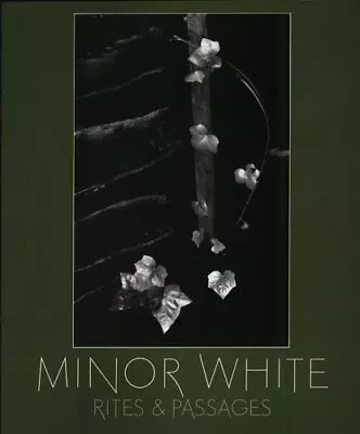 Minor White: Rites And Passages • $119.44