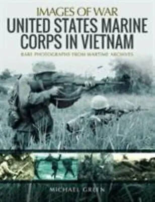 United States Marine Corps In Vietnam [Images Of War] • $19.07