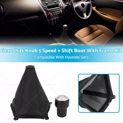 Suitable For Hyundai Getz 02-07 Gear Shift Knob 5 Speed+Shift Boot W/ Frame Kit • $41.99