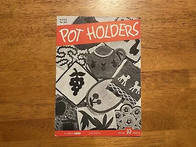 Pot Holders Crochet Book Vtg 40s Kitsch Novelty Kitchen Hot Pads Pattern 1945 • $10