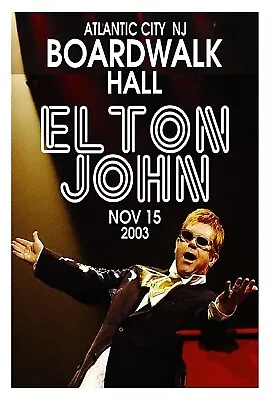 ELTON JOHN  2003 Concert Poster BOARDWALK HALL Atlantic City NJ Gig Poster Sign • $25.95