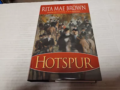 Hotspur By Rita Mae Brown (2002 Hardcover) SIGNED 1st/1st • $23.99