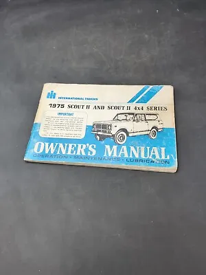 1975 International Scout II And 4x4 Series Owners Manual OEM 75 • $54