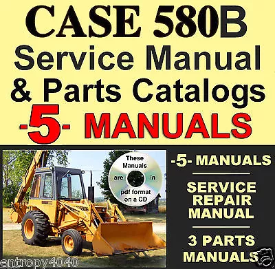 $29.84 • Buy Case 580CK B 580B Tractor TLB SERVICE Manual & ALL PARTS Catalogs -5- MANUALS CD