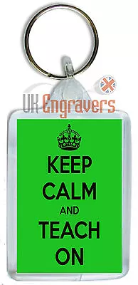 Keep Calm And Teach On Keyring Bag Tag Birthday Novelty Gift School Present • £3.50