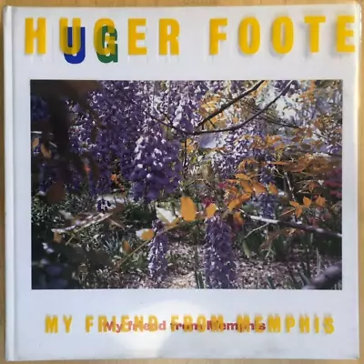 Huger Foote My Friend From Memphis 2000 Booth Clibborn Editions 85 Photos Hc+dj • $32