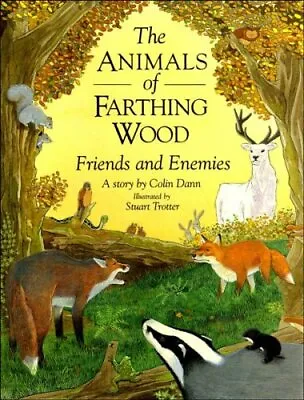 Friends And Enemies (Animals Of Farthing Wood) By  Colin Dann Stuart Trotter • £2.89