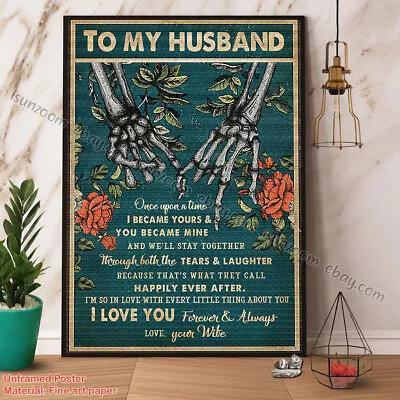 Skeleton To My Husband I Love You Forever & Always Paper Poster No Frame Wall... • $15.50