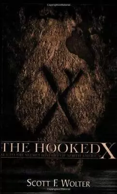 The Hooked X - Paperback By Scott F Wolter - GOOD • $9.54