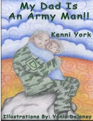 My Dad Is An Army Man: Vania Delaney • $16.42