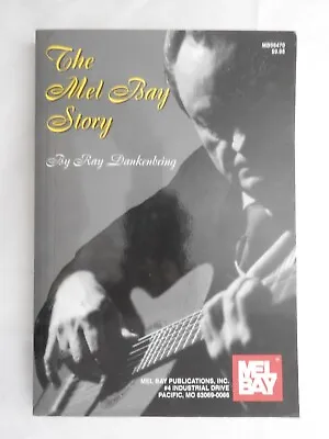 Mel Bay Story By Ray Dankenbring  PB  1997 Guitar Player  • £9.99