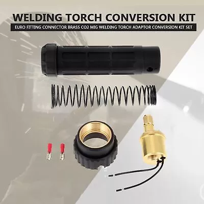 Euro Fitting Connector Brass CO2 Mig Welding Torch Adaptor Conversion Kit Set • $13.99