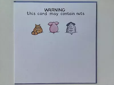 Funny Rude Birthday Card…(Warning) This Card May Contain Nuts…Oh Dear It Does… • £1