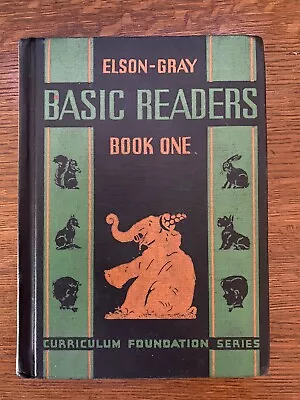 Elson-Gray Basic Reader Book One 1936 Curriculum Foundation Series. • $14.99