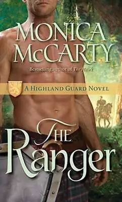 The Ranger: A Highland Guard Novel By Monica McCarty: Used • $5.88