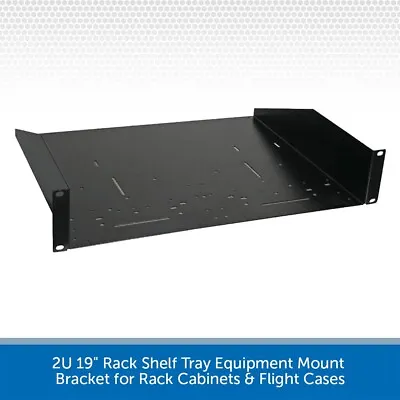 2U 19  Rack Shelf Tray Equipment Mount Bracket For Rack Cabinets & Flight Cases • £22.99