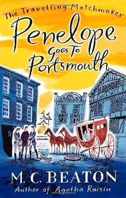 Penelope Goes To Portsmouth (Travelling Matchmaker 3)M.C. Beaton • £2.47