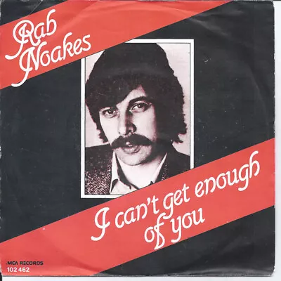 Rab Noakes - I Can't Get Enough Of You - Used Vinyl Record 7 - J5z • £11.16