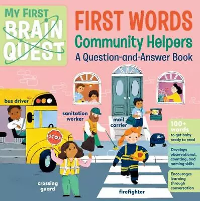 My First Brain Quest First Words: Community Helper Format: Board Book • $11.55