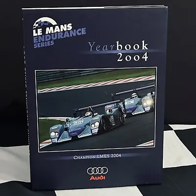 2004 Le Mans Endurance Series Lmes Yearbook Annual Lmp1 Lmp2 Lm Gt Gts Audi R8 • £125