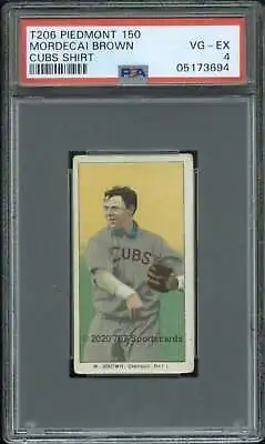 1909-11 T206 #58 Mordecai Brown Piedmont 150 PSA 4 Cubs On Shirt  (3694) • $3015