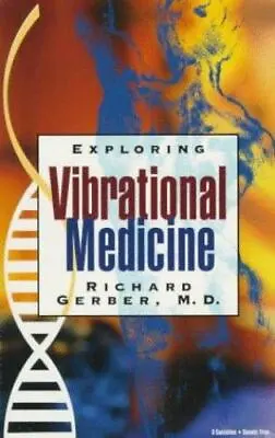 Exploring Vibrational Medicine By Richard Gerber (1997 Audio Cassette... • $3.95