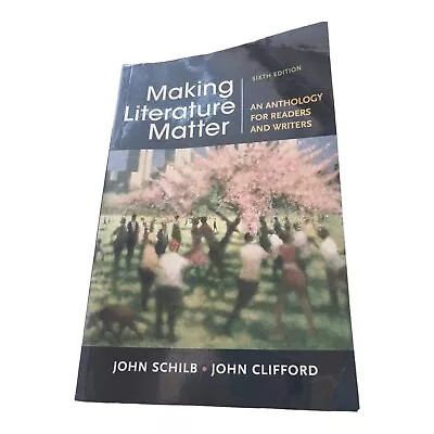 Making Literature Matter An Anthology For Readers And Writers 6th Edition - GOOD • $64.99