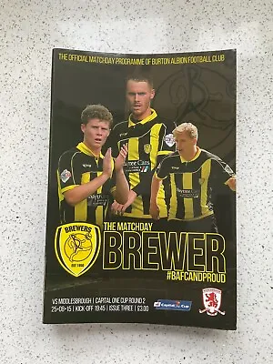 Burton Albion V Middlesbrough 25th Aug 2015 Capital One Cup • £5.99