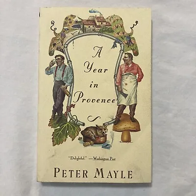 A Year In Provence By Peter Mayle (1991 Trade Paperback) • $4.75