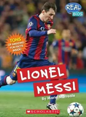 Lionel Messi (Real Bios) - Paperback By Morreale Marie - GOOD • $4.52