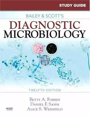 Study Guide For Bailey And Scott's Diagnostic Microbiology Weissfeld PhD  D(ABM • $12.91