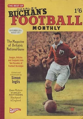 THE BEST OF CHARLES BUCHAN'S FOOTBALL MONTHLY Sep 51 - Aug 71 • £5