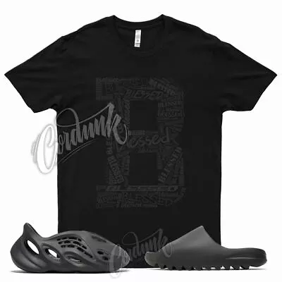 BLESSED T Shirt For YZ Onyx Slide Foam Runner Black Vanta Cinder Utility 350 • $26.72