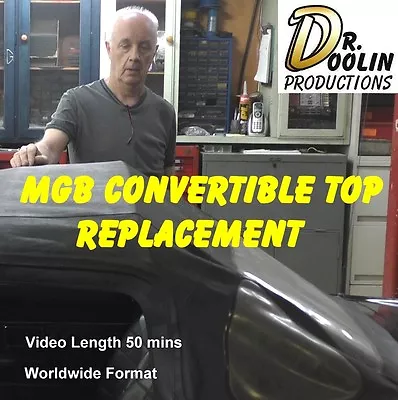 Dr-Doolin's MGB Convertible Top Replacement DVD - SKU DVD-2-MGB-Top • $29.95