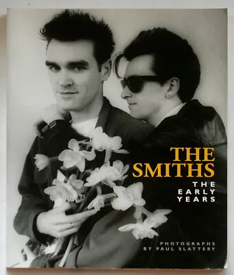 THE SMITHS The Early Years Paul Slattery Photobook Morrissey Grant Showbiz • $14.40