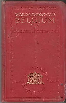 WARD LOCK TOURIST HANDBOOK - BELGIUM - C.1910 - 5th Edit - Maps & Illustrations • £7.99